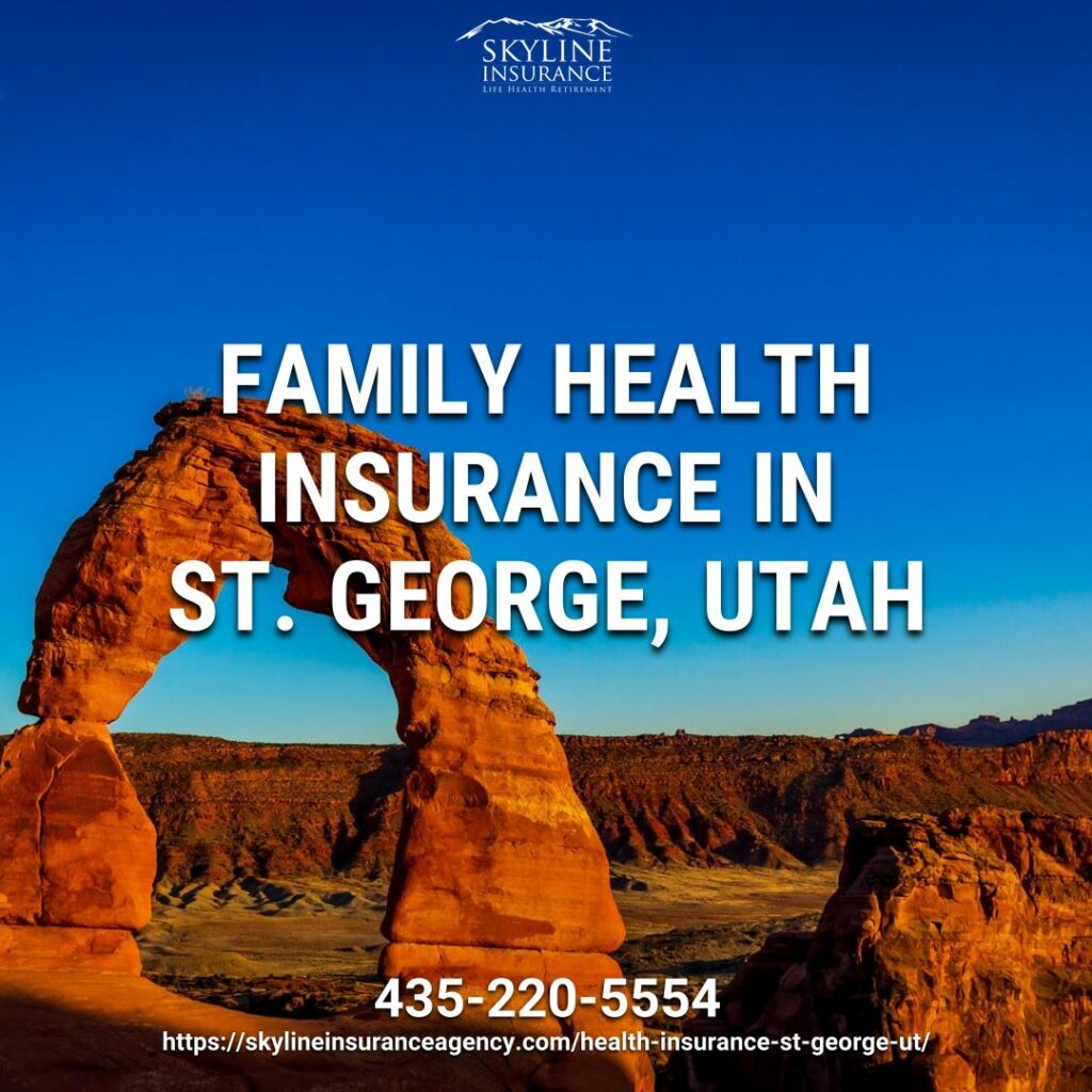 Family Health Insurance in St. George, Utah